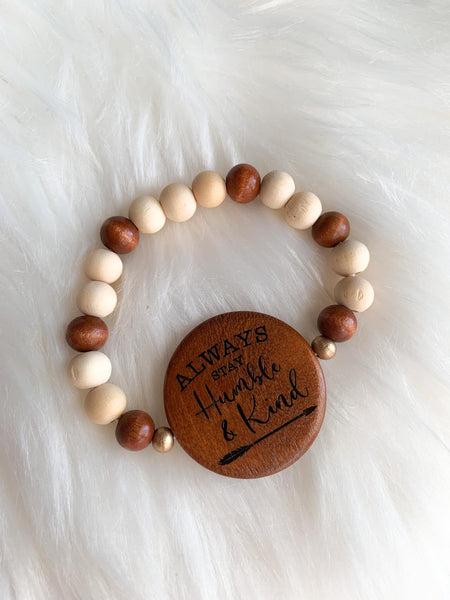Always Stay Humble and Kind Bracelet