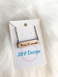 "Prone to Wander" Bar Necklace